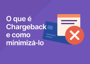 O que é Chargeback e como minimizá-lo