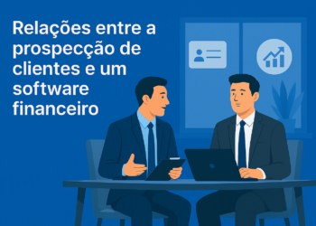 Relações entre a prospecção de clientes e um software financeiro