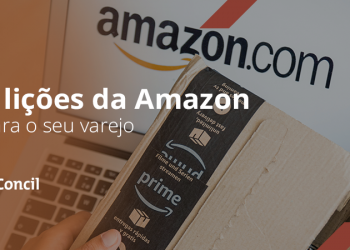 6 lições da Amazon para o seu varejo