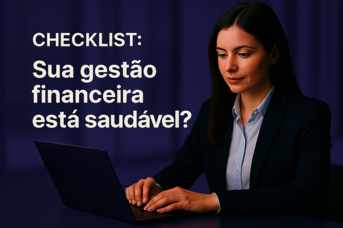 Checklist: sua gestão financeira está saudável?