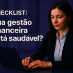 Checklist: sua gestão financeira está saudável?