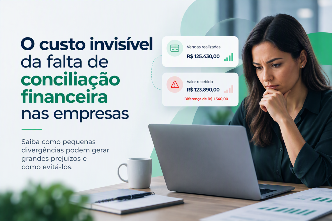O custo invisível da falta de conciliação financeira nas empresas