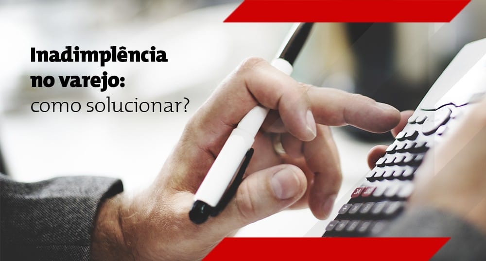 A inadimplência no Brasil atinge mais de 40% da população, mas não é por isso que você tem que se acostumar a não receber dos seus clientes. Confira algumas dicas para solucionar a inadimplência no varejo!